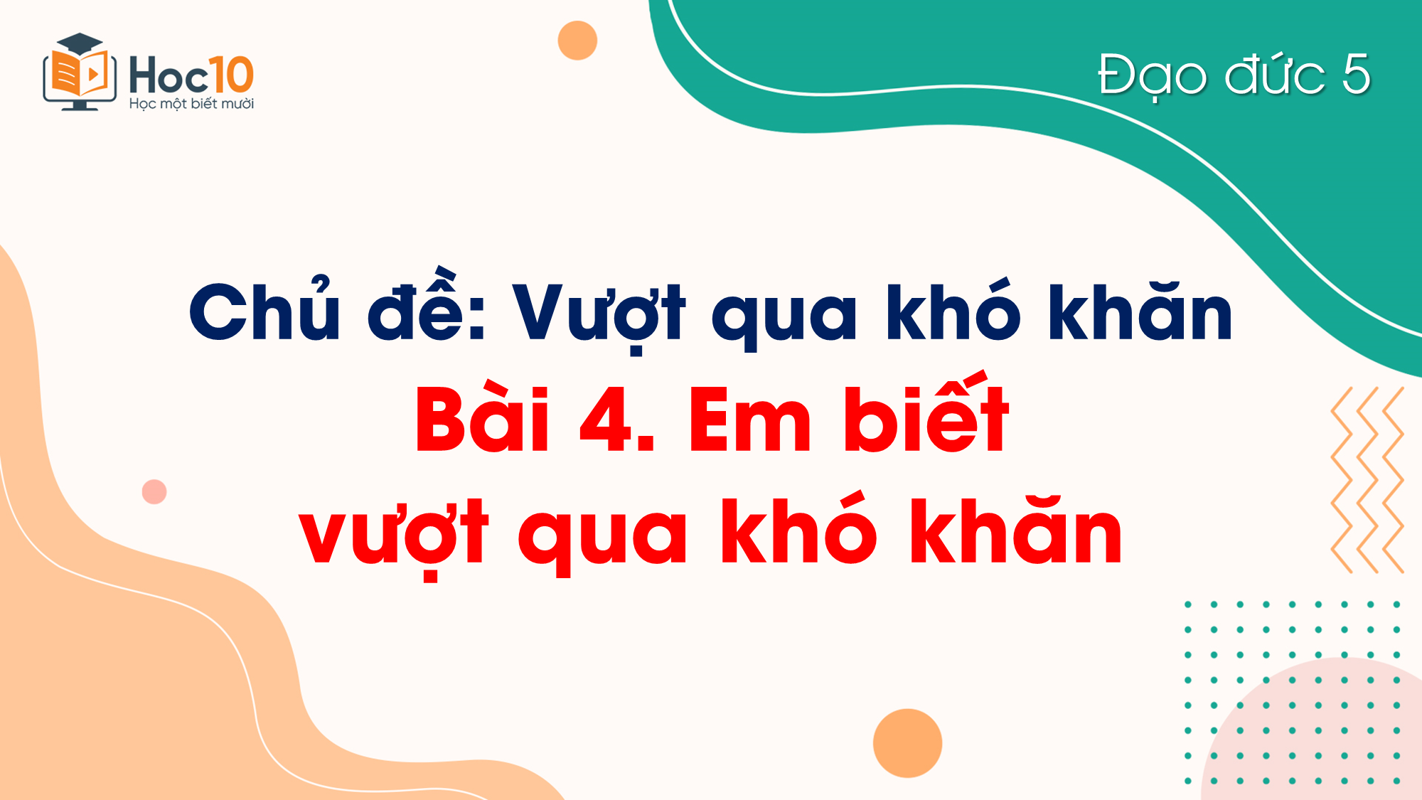 Bài 4 Em biết vượt qua khó khăn